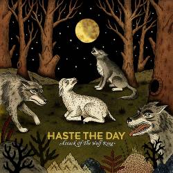 Haste The Day : Attack of the Wolf King